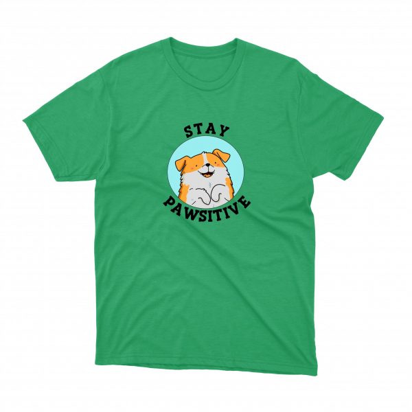 Stay Pawsitive T - Shirt Green